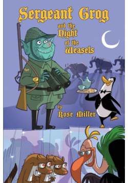 Sergeant Grog and the Night of the Weasels