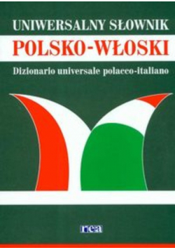 Uniwersalny słownik polsko - włoski