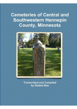 Cemeteries of Central and Southwestern Hennepin County, Minnesota