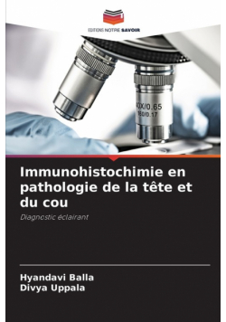 Immunohistochimie en pathologie de la tête et du cou