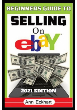 Beginner's Guide To Selling On Ebay 2021 Edition