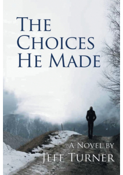 The Choices He Made