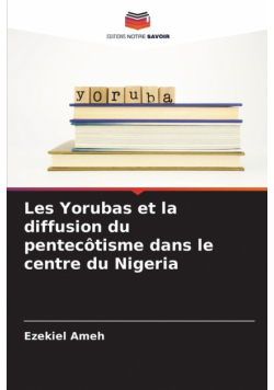 Les Yorubas et la diffusion du pentecôtisme dans le centre du Nigeria