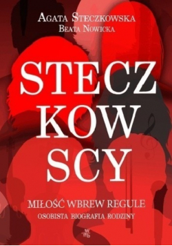 Steczkowscy Miłość wbrew regule