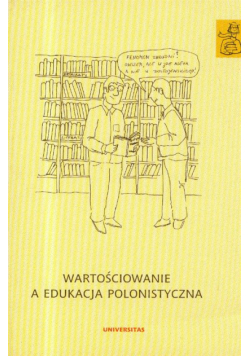 Wartościowanie a edukacja polonistyczna