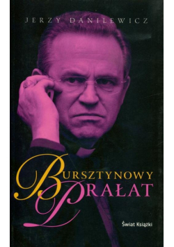 Danilewicz Jerzy - Bursztynowy Prałat
