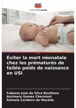 Éviter la mort néonatale chez les prématurés de faible poids de naissance en USI