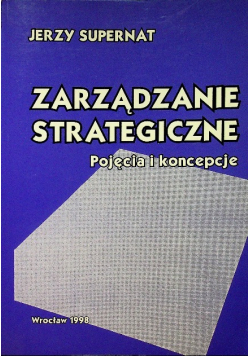 Zarządzanie strategiczne pojęcia i koncepcje