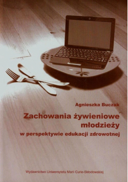 Zachowania żywieniowe młodzieży w perspektywie edukacji zdrowotnej