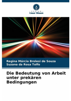 Die Bedeutung von Arbeit unter prekären Bedingungen