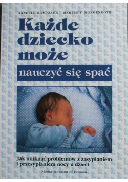 Każde dziecko może nauczyć się spać