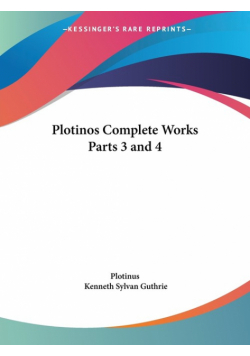 Plotinos Complete Works Parts 3 and 4
