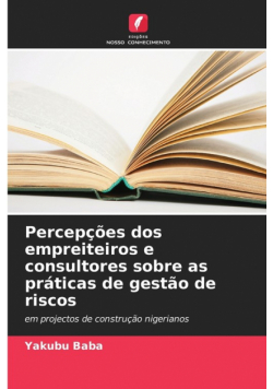 Percepções dos empreiteiros e consultores sobre as práticas de gestão de riscos