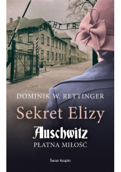 Sekret Elizy. Auschwitz. Płatna miłość pocket