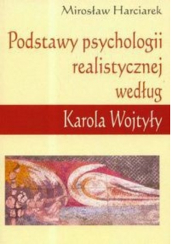 Podstawy psychologii realistycznej według Karola Wojtyły