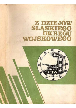 Z dziejów śląskiego okręgu wojskowego