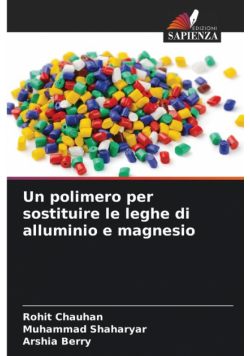 Un polimero per sostituire le leghe di alluminio e magnesio