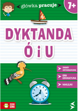Główka pracuje Dyktanda Ó i U