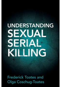 Understanding Sexual Serial Killing