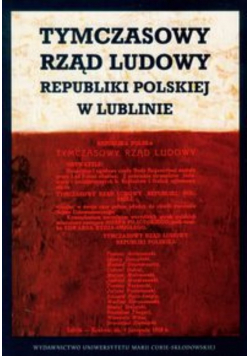 Tymczasowy Rząd Ludowy Republiki Polskiej w Lublinie