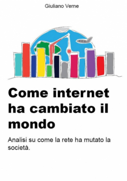 Come Internet ha Cambiato il Mondo