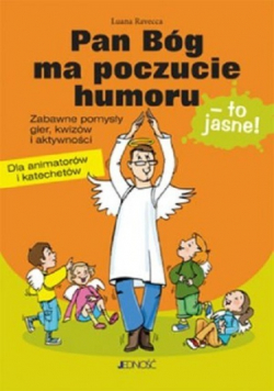 Pan Bóg ma poczucie humoru