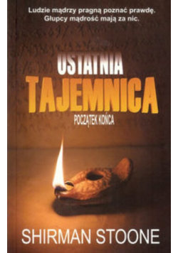 Ostatnia tajemnica Początek końca