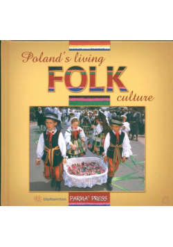 Poland's living folk culture Polski folklor żywy wersja angielska