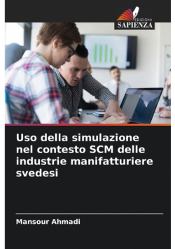 Uso della simulazione nel contesto SCM delle industrie manifatturiere svedesi