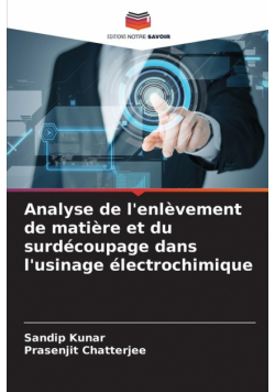 Analyse de l'enlèvement de matière et du surdécoupage dans l'usinage électrochimique