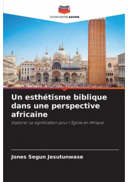 Un esthétisme biblique dans une perspective africaine