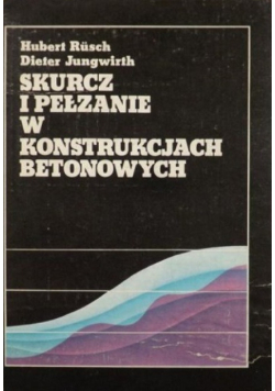 Skurcz i pełzanie w konstrukcjach betonowych