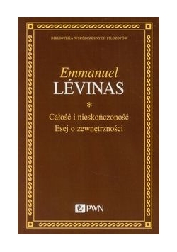 Całość i nieskończoność. Esej o zewnętrzności