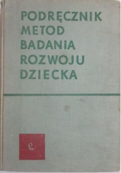 Podręcznik metod badania rozwoju dziecka Tom I