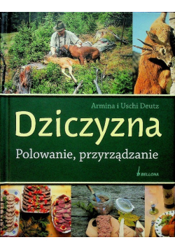 Dziczyzna polowanie przyrządzanie