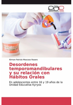 Desordenes temporomandibulares y su relación con Hábitos Orales