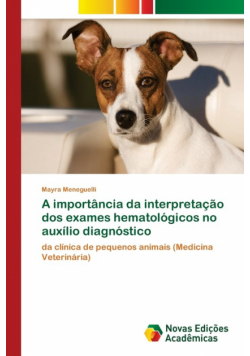 A importância da interpretação dos exames hematológicos no auxílio diagnóstico