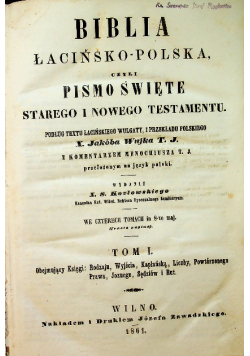 Biblia łacińsko polska czyli Pismo Święte Starego i Nowego Testamentu Tom I 1861 r.