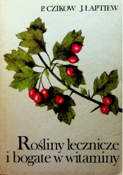 Rośliny lecznicze i bogate w witaminy
