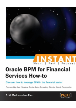 Instant Oracle BPM for Financial Services How-to
