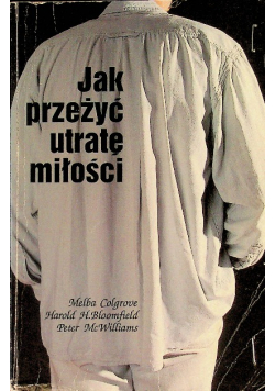 Jak przeżyć utratę miłości