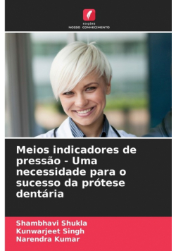 Meios indicadores de pressão - Uma necessidade para o sucesso da prótese dentária