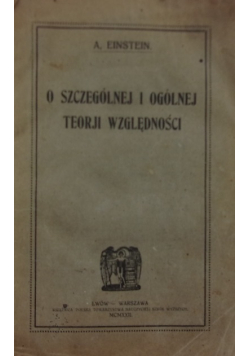 O szczególnej i ogólnej teorji względności 1922 r.