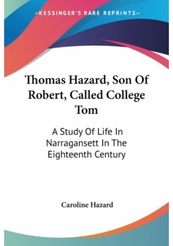 Thomas Hazard, Son Of Robert, Called College Tom