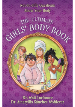 The Ultimate Girls' Body Book