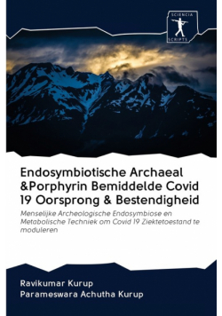 Endosymbiotische Archaeal &Porphyrin Bemiddelde Covid 19 Oorsprong & Bestendigheid