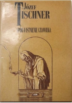 Spór o istnienie człowieka