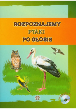 Rozpoznajemy ptaki po głosie z płytą CD
