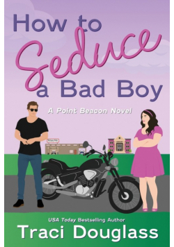 How to Seduce a Bad Boy