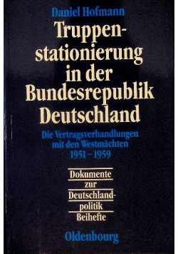 Truppenstationierung in der Bundesrepublik Deutschland Die Vertragsverhandlungen mit den Westmachten